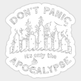 Don't Panic it's only the Apocalypse Sticker